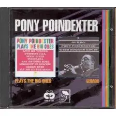 Pony Poindexter - Plays the Big Ones / Gumbo
