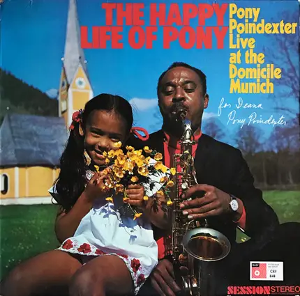 Pony Poindexter - The Happy Life Of Pony  (Pony Poindexter Live At The Domicile Munich)