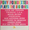LP - Pony Poindexter - Plays The Big Ones - VANGELDER