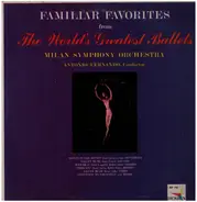 Ponchielli / Gounod / Delibes / Verdi / Weber - Familiar Favorites From The World's Greatest Ballets