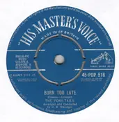 The Poni-Tails - Born Too Late