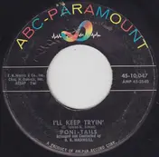 The Poni-Tails - I'll Be Seeing You / I'll Keep Tryin'