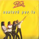 7inch Vinyl Single - Pooh - Canterò Per Te