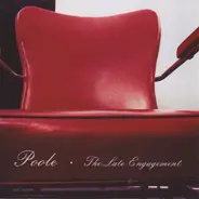 Poole - The Late Engagement
