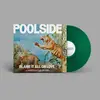 LP - Poolside - Blame It All On Love - Dark Green Vinyl / Coloured Vinyl / Download Code