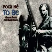 Poca Hé - To Be (Theme from Old Shatterhand)