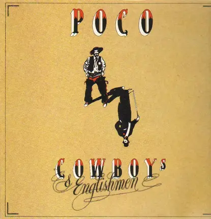Poco - Cowboys & Englishmen