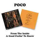CD - Poco - From The Inside / A Good Feelin' To Know
