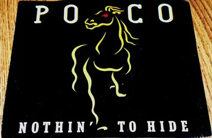 Poco - Nothin' To Hide