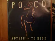 7inch Vinyl Single - Poco - Nothin' To Hide