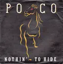 7inch Vinyl Single - Poco - Nothin' To Hide