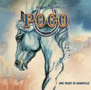 Poco - One Night In Nashville