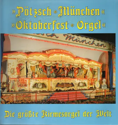 Pötzsch-München - Oktoberfest Orgel