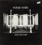 Poesie Noire - Hum and Haw