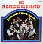 Pößnecker Musikanten - Heut' Laden Wir Euch Ein