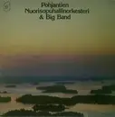 LP - Pohjantien Nuorisopuhallinorkesteri & Pohjantien Nuoriso - Big Band Leader Hannu Koponen - Pohjantien Nuorisopuhallinorkesteri