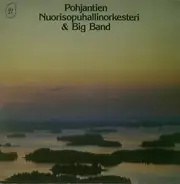 Pohjantien Nuorisopuhallinorkesteri & Pohjantien Nuoriso - Big Band Leader Hannu Koponen - Pohjantien Nuorisopuhallinorkesteri