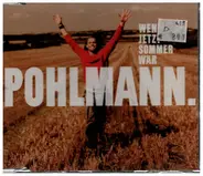 Pohlmann - Wenn Jetzt Sommer Wär