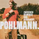 CD - Pohlmann - Zwischen Heimweh Und Fernsucht