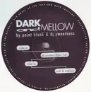 12inch Vinyl Single - Point Blank & DJ Sweetness - Dark And Mellow
