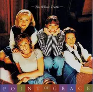 Point Of Grace - The Whole Truth