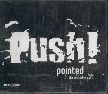 Pointed Feat. The Invincible Spirit - Push!