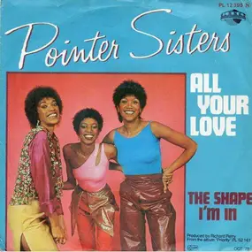 The Pointer Sisters - All Your Love