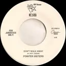 7inch Vinyl Single - Pointer Sisters - Don't Walk Away