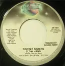 7inch Vinyl Single - Pointer Sisters - Slow Hand / Should I Do It
