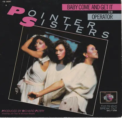 Pointer Sisters - Baby come and get it