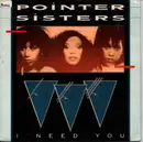 7inch Vinyl Single - Pointer Sisters - I Need You