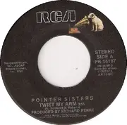 7inch Vinyl Single - Pointer Sisters - Twist My Arm