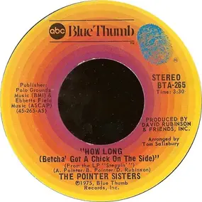 The Pointer Sisters - How Long (Betcha' Got A Chick On The Side)