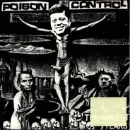 Poison Control - The Violent Years