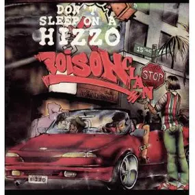 Poison Clan - Don't Sleep On A Hizzo / Put Shit Pass No Ho