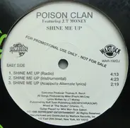 Poison Clan Featuring JT Money - Shine Me Up
