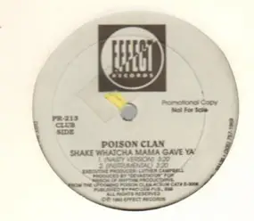 Poison Clan - Shake Whatcha Mama Gave Ya'
