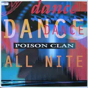 12inch Vinyl Single - Poison Clan - Dance All Nite