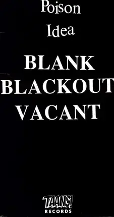 Poison Idea - Blank, Blackout, Vacant