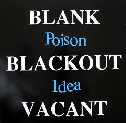 Poison Idea - Blank, Blackout, Vacant
