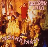 Poison Idea - PAJAMA PARTY