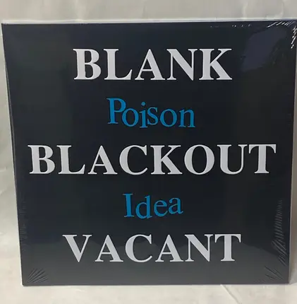 Poison Idea - Blank, Blackout, Vacant