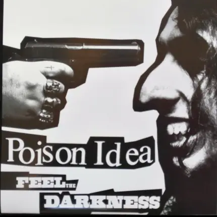 Poison Idea - Feel the Darkness