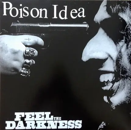 Poison Idea - Feel the Darkness