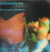 Poison 13 - First You Dream...