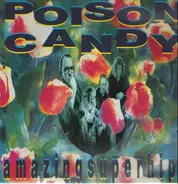 Poison Candy - Amazing Super Hip!