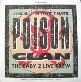 Poison Clan - The Girl That I Hate / Low Life Muthafuckas