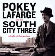 Pokey LaFarge And The South City Three - MIDDLE OF EVERYWHERE