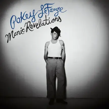 pokey lafarge - Manic Revelations