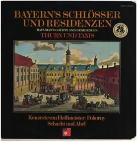 Abel - Bayern's Schlösser & Residenzen: Thurn & Taxis